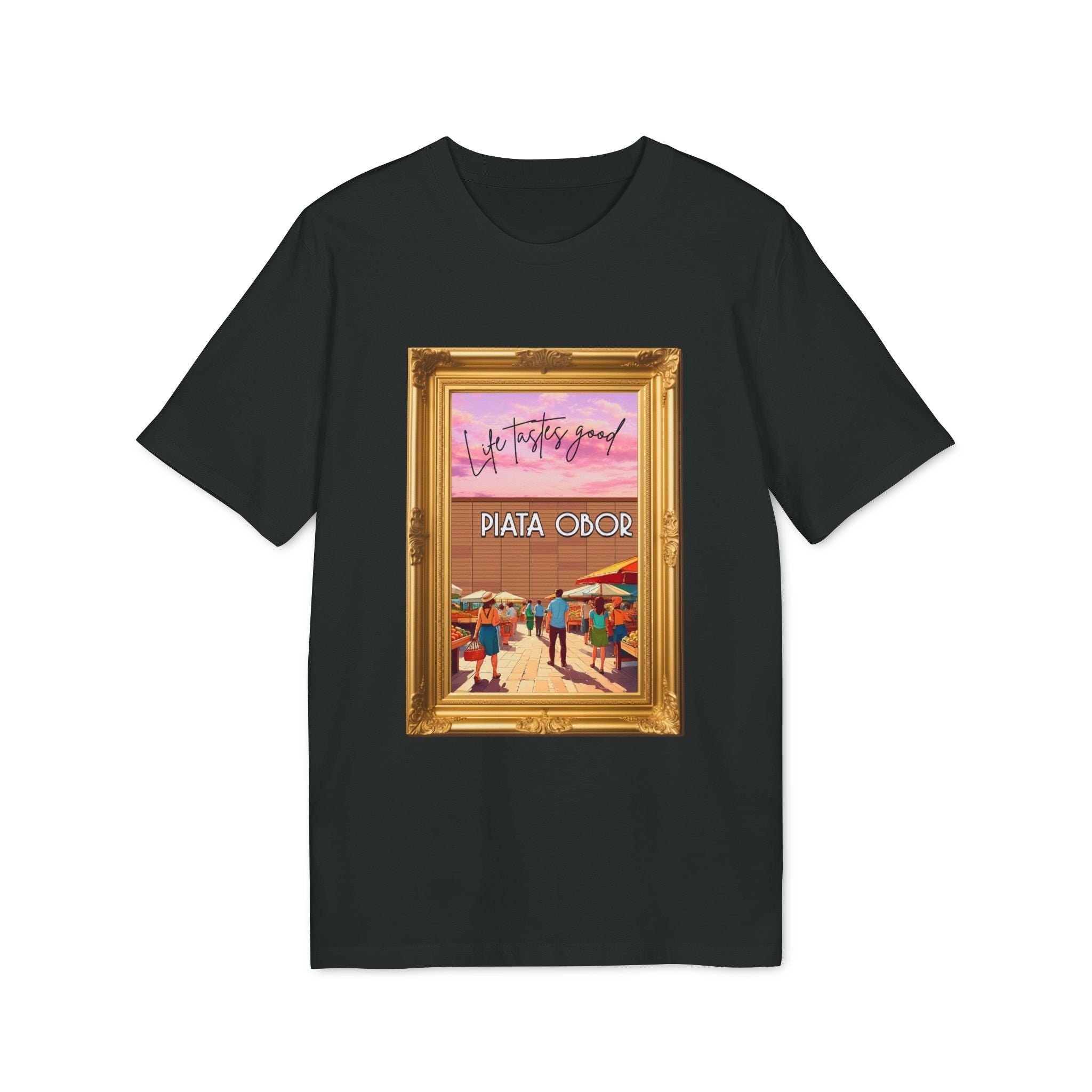 Tricou — Piata Obor: Life tastes good (I) - Memorabil