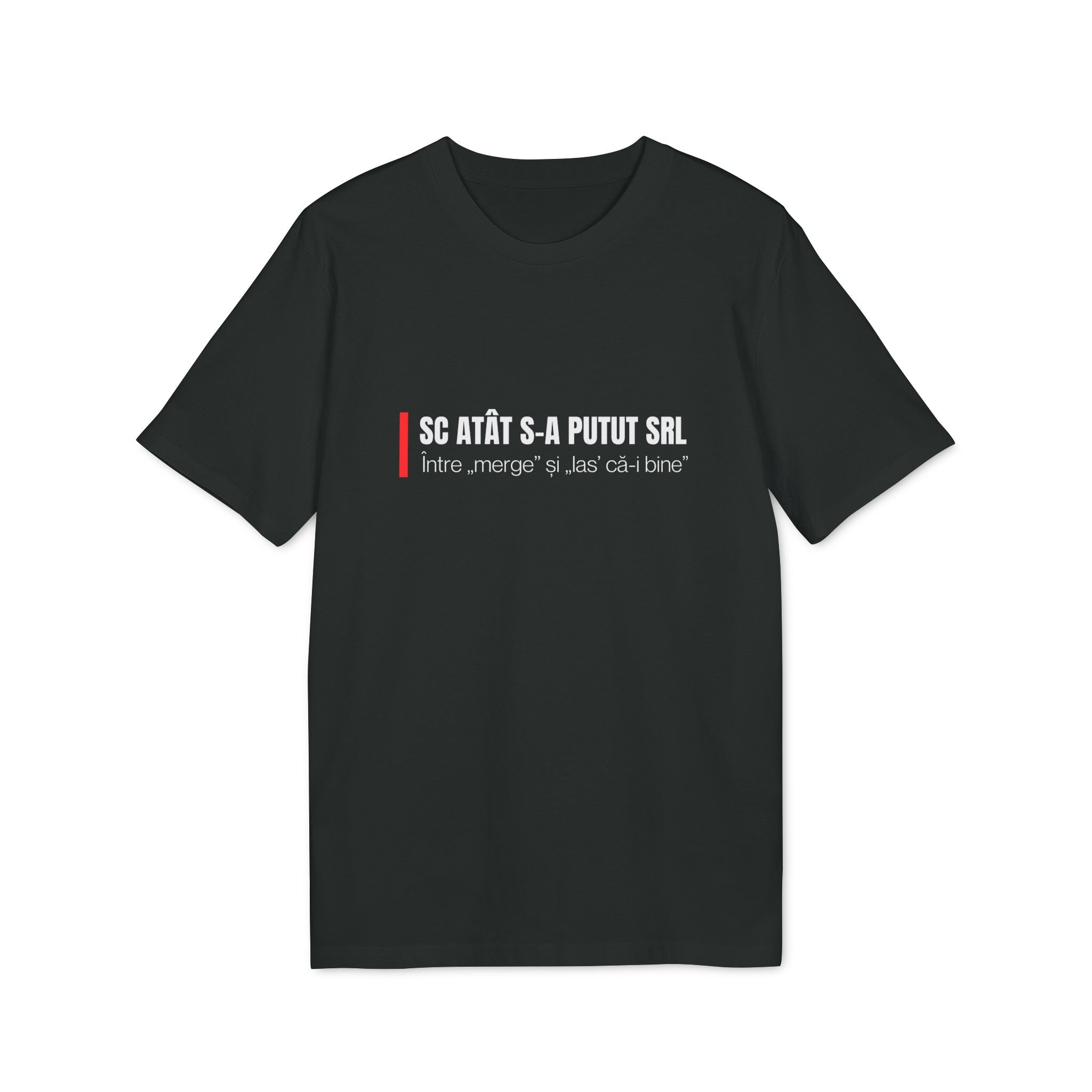 Tricou — SC Atât s - a putut SRL - Memorabil