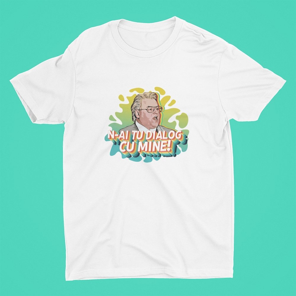 Tricou — N-ai tu dialog cu mine - Memorabil