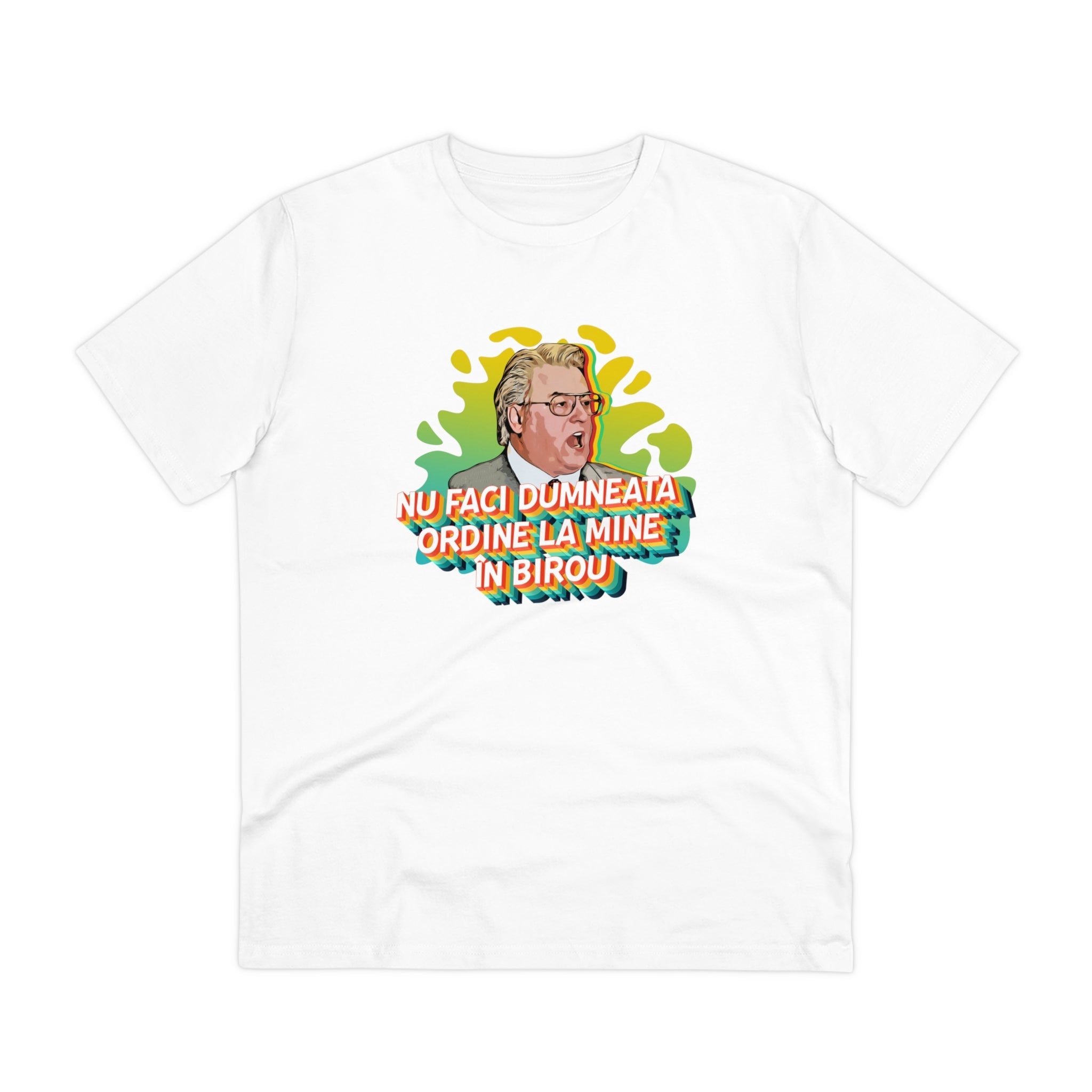 Tricou — Nu faci dumneata ordine la mine in birou - Memorabil