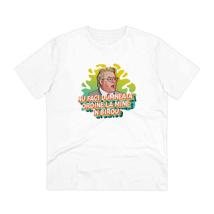 Tricou — Nu faci dumneata ordine la mine in birou - Memorabil