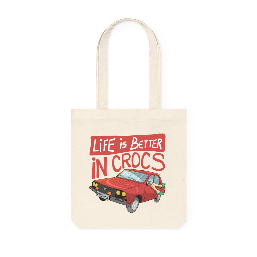 Tote Bag — Life is better in Crocs - Memorabil