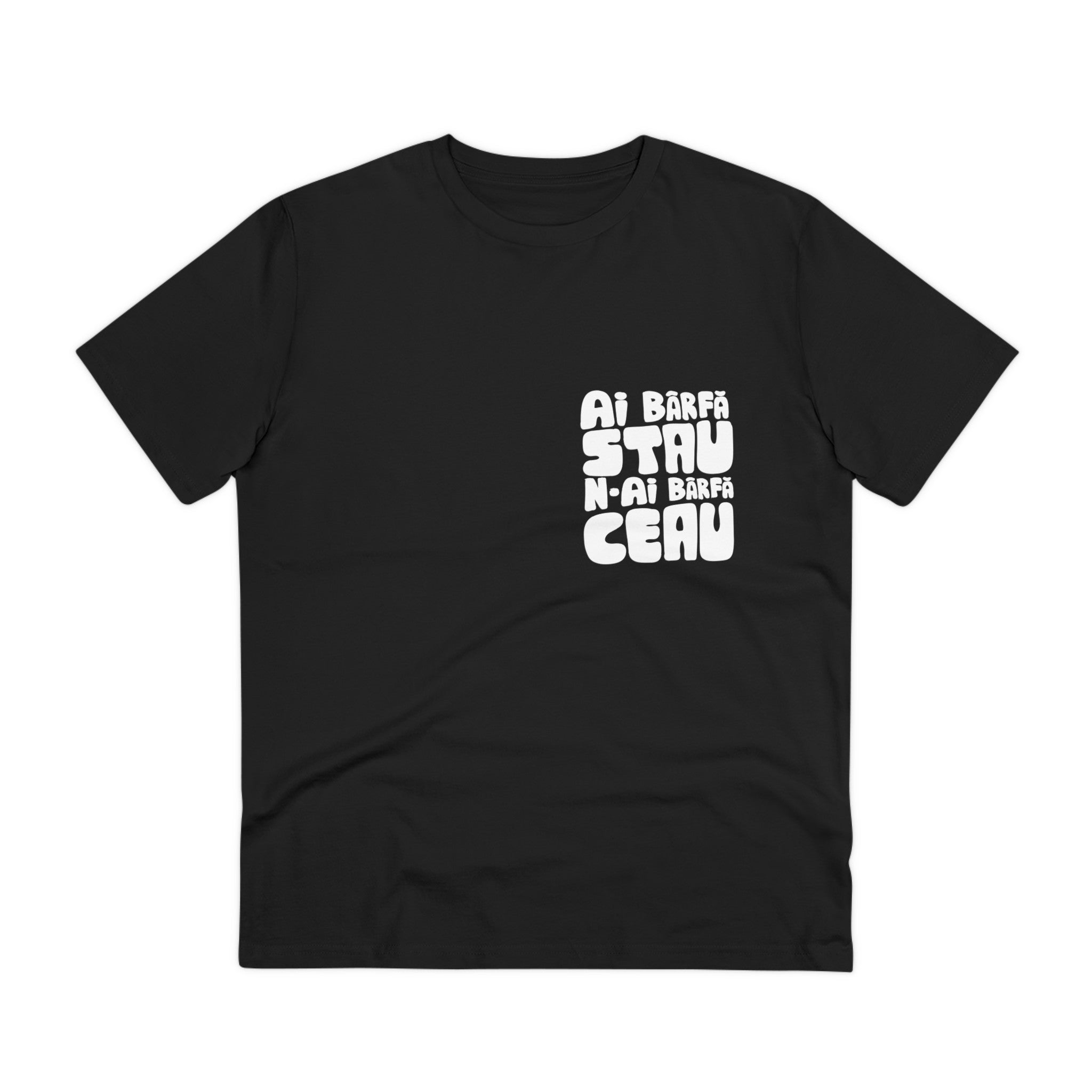 Tricou — Ai bârfă stau, n-ai bârfă ceau - Memorabil