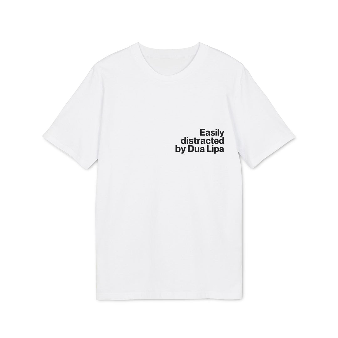 Tricou — Easily distracted by Dua Lipa - Memorabil