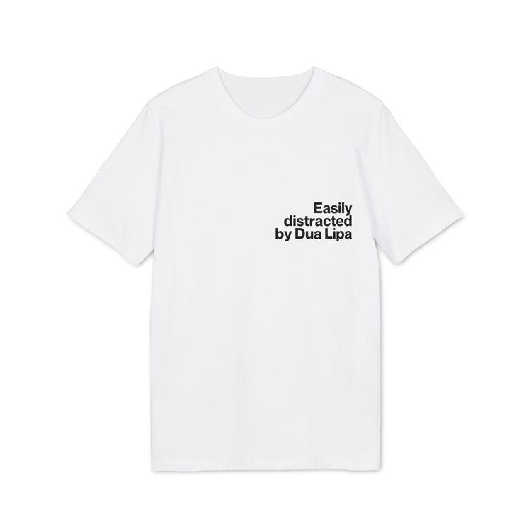 Tricou — Easily distracted by Dua Lipa - Memorabil