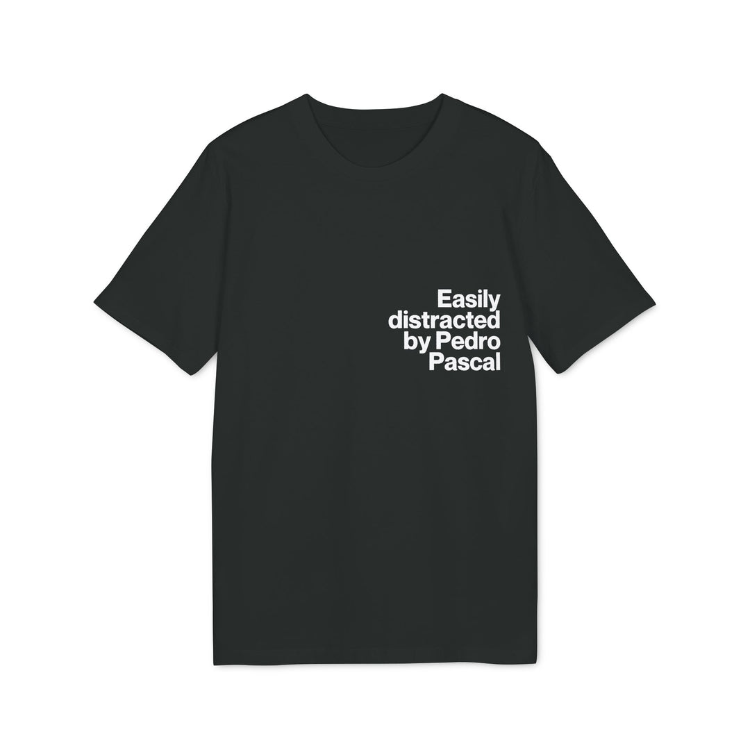 Tricou — Easily distracted by Pedro Pascal - Memorabil