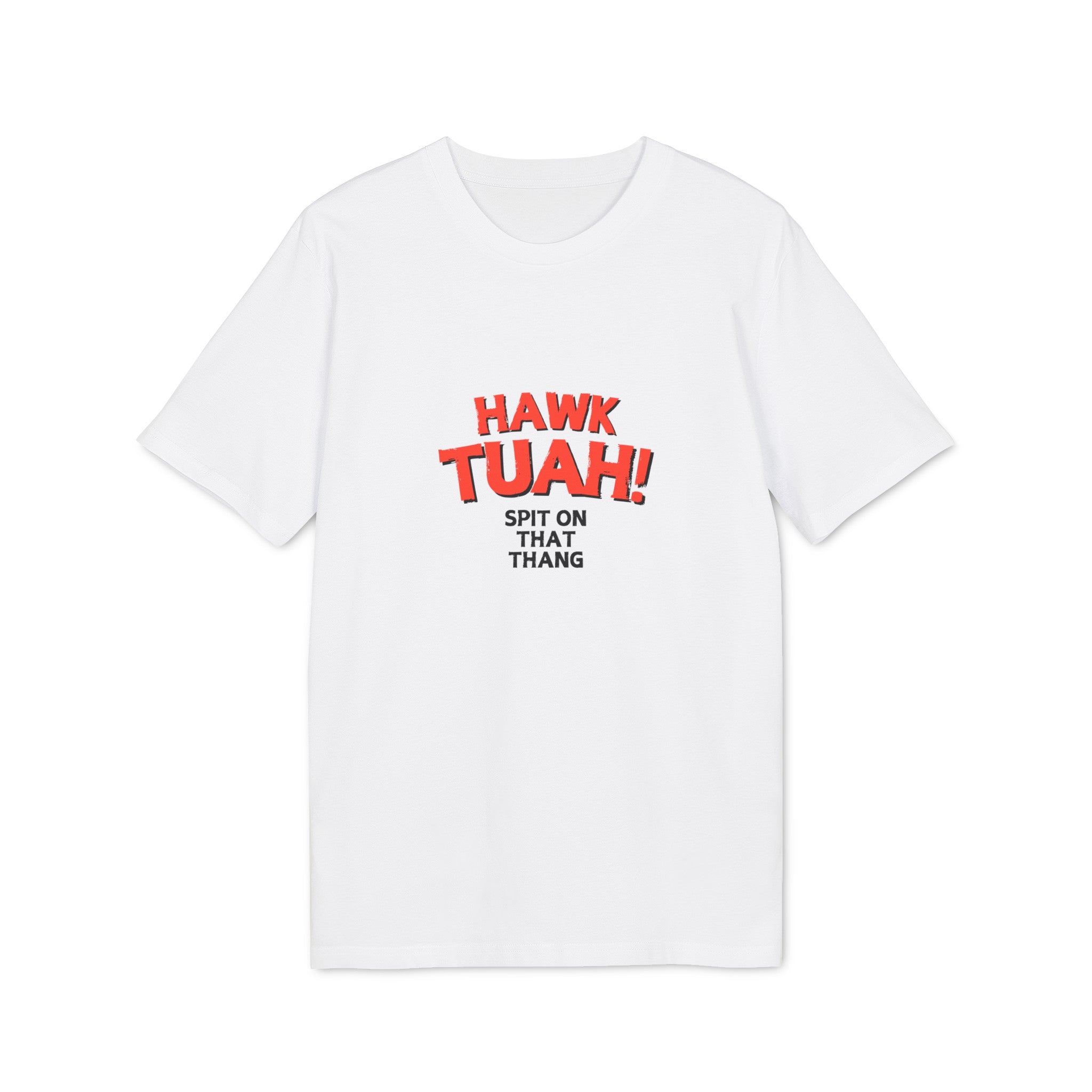 Tricou — Hawk Tuah - Memorabil