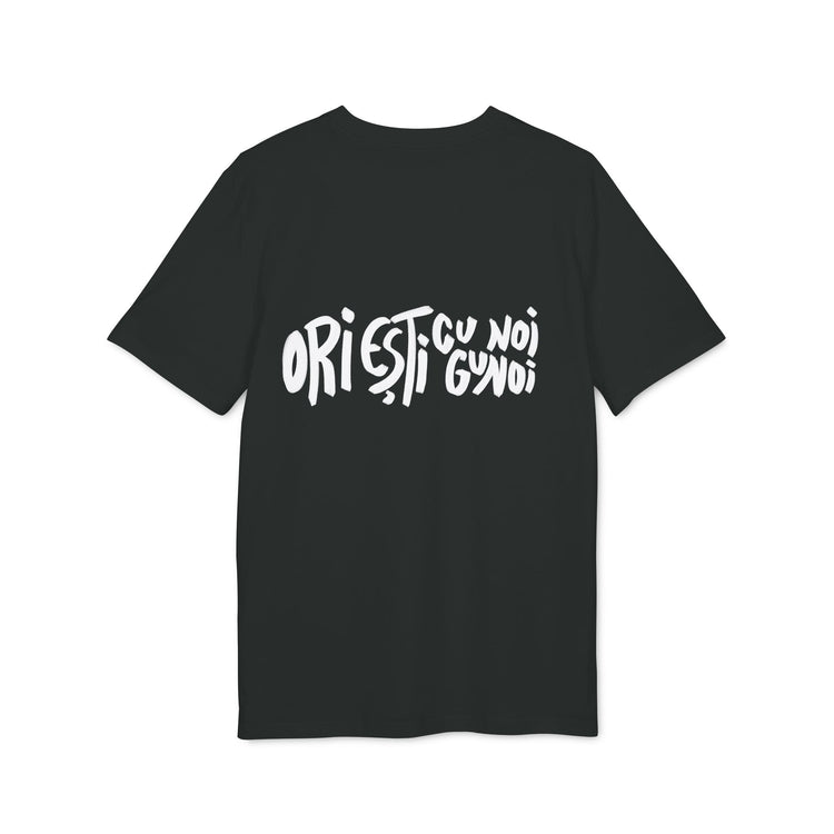 Tricou — Ori ești cu noi, ori ești gunoi - Memorabil