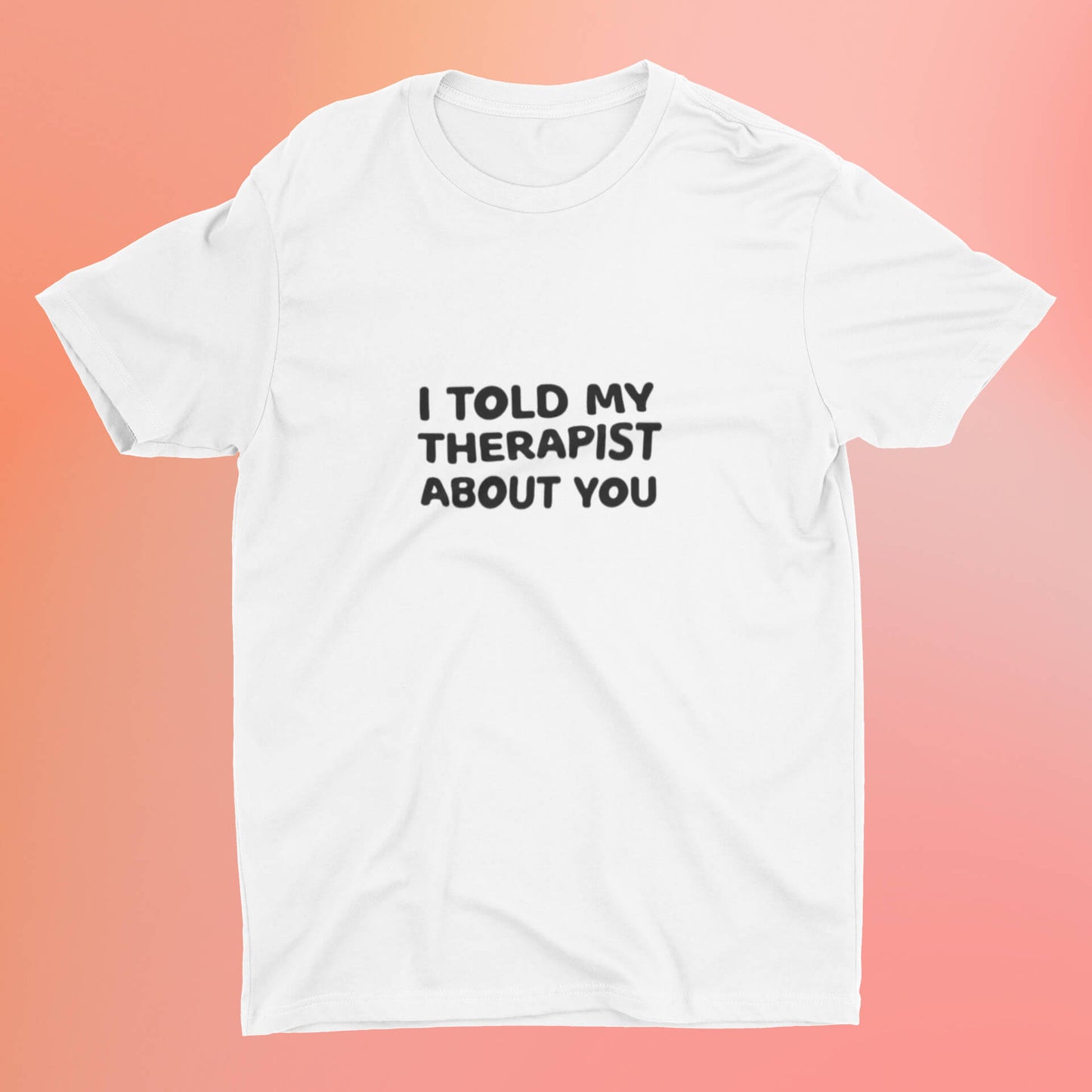 TRICOU — I TOLD MY THERAPIST ABOUT YOU