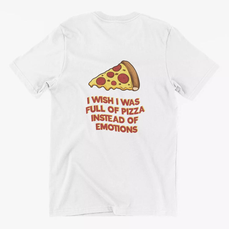 Tricou — I wish I was full of pizza - Memorabil